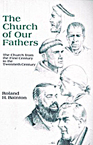 Church of Our Fathers by Roland H. Bainton