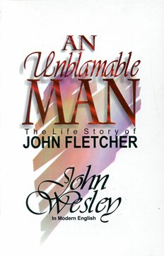 An Unblameable Man - Life of John Fletcher An Unblameable Man - Life of John Fletcher